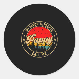 My Favorite People Call Me Pappy Retro For Papa Gr Classic Round Sticker