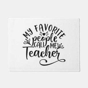 My Favorite People Call Me Teacher Doormat