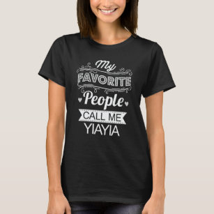 My Favorite People Call Me Yiayia Funny Grandma T-Shirt