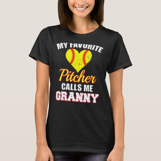 My Favorite Pitcher Calls Me Granny Pitcher Softba T-Shirt (Front)