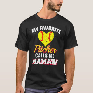 My Favorite Pitcher Calls Me Mamaw Pitcher Softbal T-Shirt