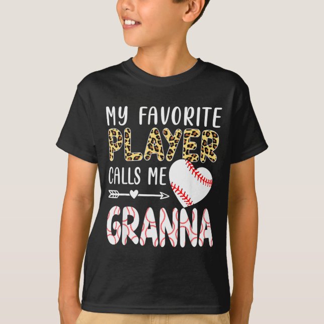 My Favorite Player Calls Me Gr Baseball Leopard  T-Shirt (Front)
