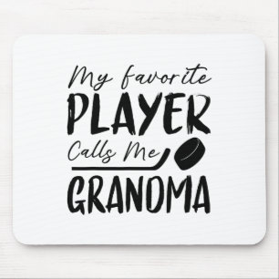 My Favorite Player Calls Me Grandma Hockey Player Mouse Pad
