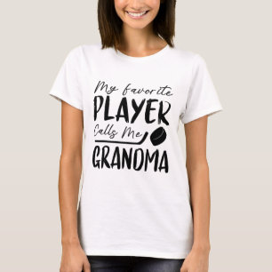 My Favorite Player Calls Me Grandma Hockey Player T-Shirt