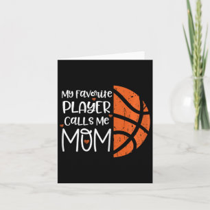 My Favorite Player Calls Me Mom Bysketbyll Gift Bb Card