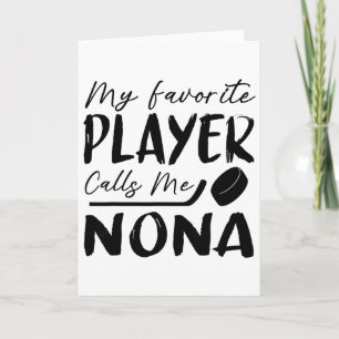 My Favorite Player Calls Me Nona Hockey Player Card