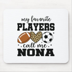 My Favorite Players Call Me Nona Footll Soccer  Mouse Pad