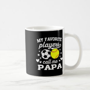 My Favorite Players Call Me Papa Soccer Softll Coffee Mug