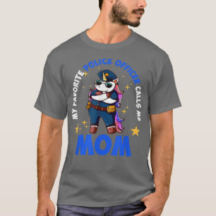 My Favorite Police Officer Calls Me Mom Unicorn Mo T-Shirt