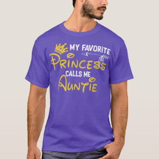 My Favorite Princess Calls Me Auntie Funny Birthda T-Shirt