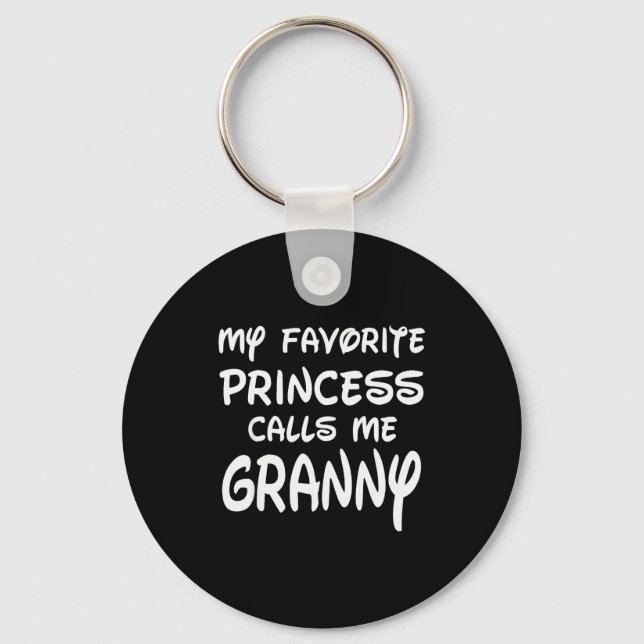 My Favorite Princess Calls Me Granny Mothers Day C Keychain (Front)
