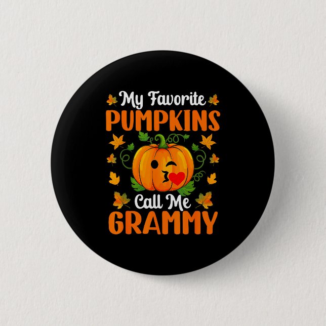 My Favorite Pumpkins Call Me Grammy Shirt Funny Ha 2 Inch Round Button (Front)