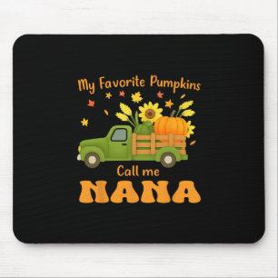 My Favorite Pumpkins Call Me Nana Funny Family  Mouse Pad