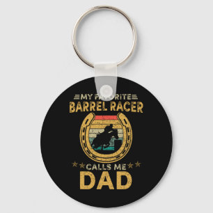 My Favorite Rrel Racer Calls Me Dad Horse Racing D Keychain