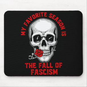 My Favorite Season Is The Fall Of Fascism Funny De Mouse Pad