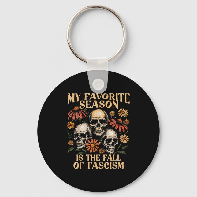 My Favorite Season Is The Fall Of Fascism Hallowee Keychain (Front)
