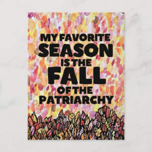 My Favorite Season is the fall of the patriarchy Holiday Postcard