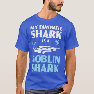 My Favorite Shark Is A Goblin Shark Animal Lover  T-Shirt