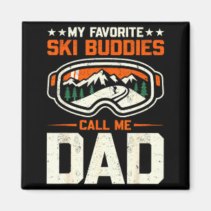 My Favorite Ski Buddies Call Me Dad Funny Skiing  Magnet