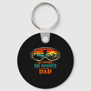 My Favorite Ski Buddies Call Me Dad Skiing Dad Ski Keychain