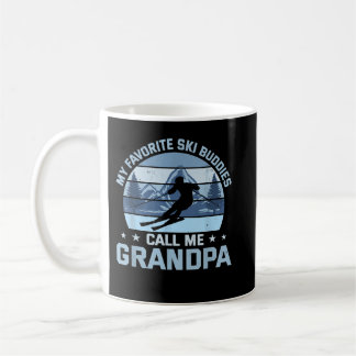 My Favorite Ski Buddies Call Me Grandpa Skiing Gra Coffee Mug