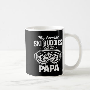 My Favorite Ski Buddies Call Me Papa Skiing Dad Sk Coffee Mug
