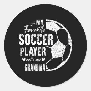 My Favorite Soccer Player Calls Me Grandma Classic Round Sticker