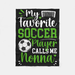 My Favorite Soccer Player Calls Me Nonna Soccer No Fleece Blanket