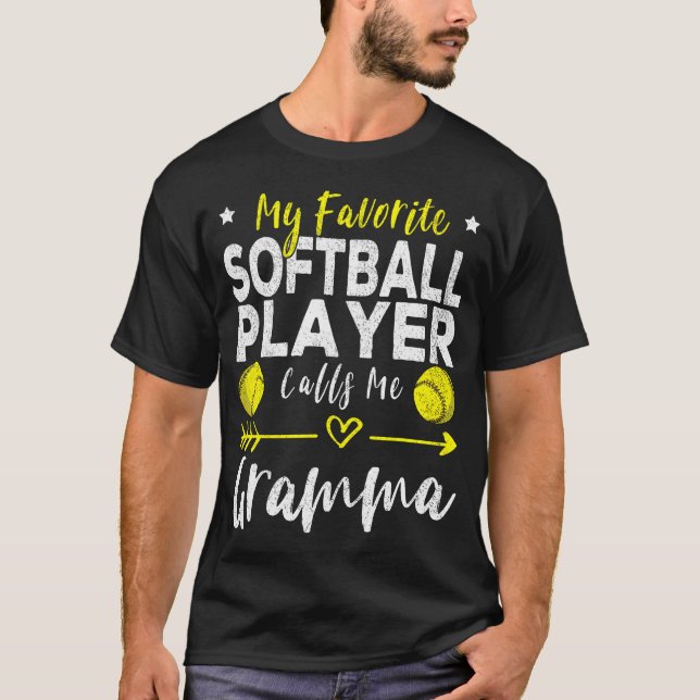 My Favorite Softball Player Calls Me Gramma Softba T-Shirt (Front)