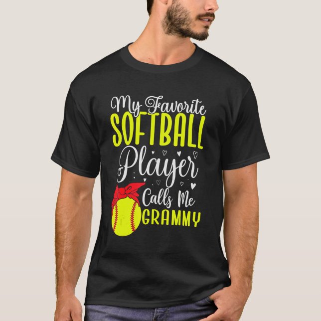 My Favorite Softball player calls me Grandma Cute T-Shirt (Front)