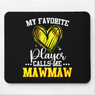 My Favorite Softll Player Calls Me Mawmaw  Mouse Pad