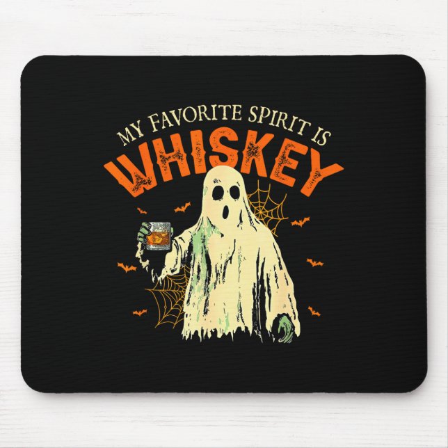 My Favorite Srit Is Whiskey Funny Ghost Halloween  Mouse Pad (Front)