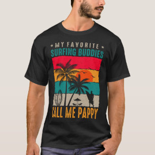 My Favorite Surfing Buddies CALL ME PAPPY Vintage T-Shirt
