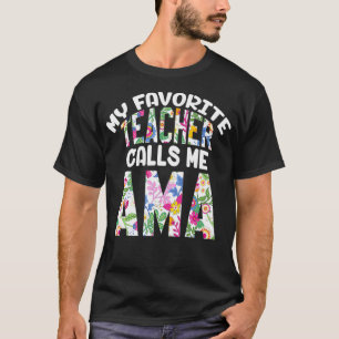 My Favorite Teacher Calls Me Ama Proud Grandma Cut T-Shirt