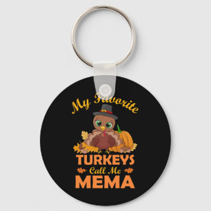 My Favorite Turkeys Call Me Mema Thanksgiving Gift Keychain