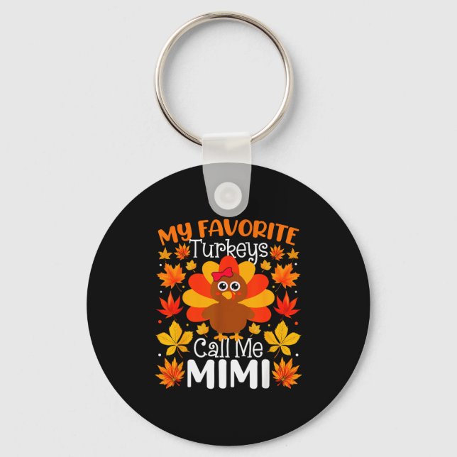 My Favorite Turkeys Call Me Mimi Thanksgiving Fami Keychain (Front)
