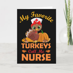 My Favorite Turkeys Call Me Nurse Thanksgiving Gif Card