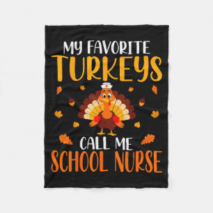My Favorite Turkeys Call Me School Nurse  Fleece Blanket