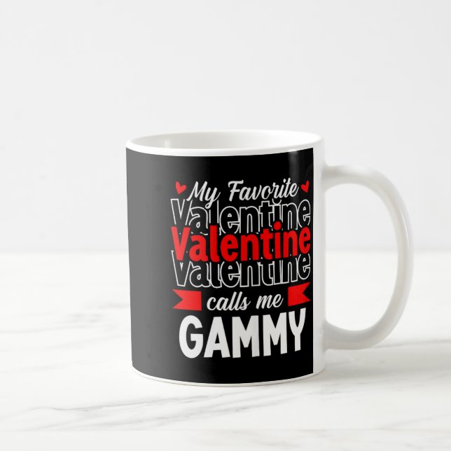 My Favorite Valentine Call Me Gammy Happy Valentin Coffee Mug (Right)