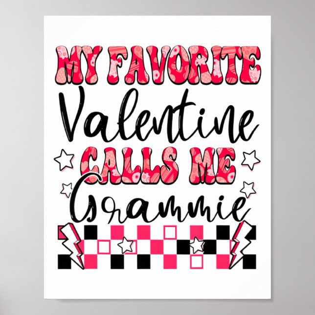 My Favorite Valentine Calls Me Grammie Valentines  Poster (Front)