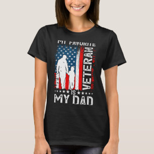 My Favorite Veteran Is My Dad Father Thank You Vet T-Shirt