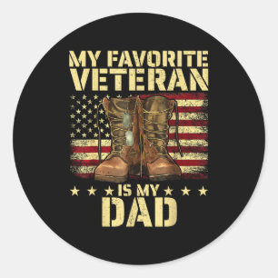 My Favorite Veteran Is My Dad Father Veterans Day  Classic Round Sticker