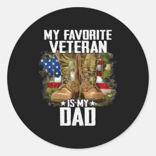 My Favorite Veteran Is My Dad Father Veterans Day  Classic Round Sticker