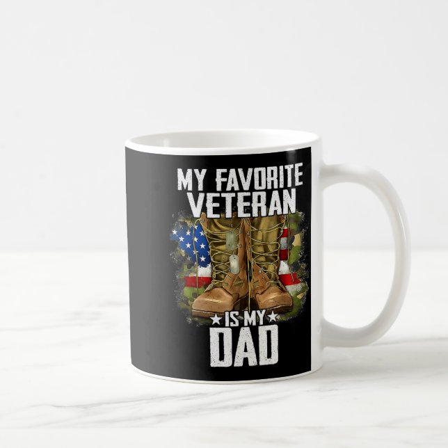 My Favorite Veteran Is My Dad Father Veterans Day  Coffee Mug (Right)