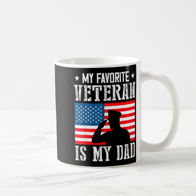 My Favorite Veteran Is My Dad Father Veterans Day  Coffee Mug (Right)