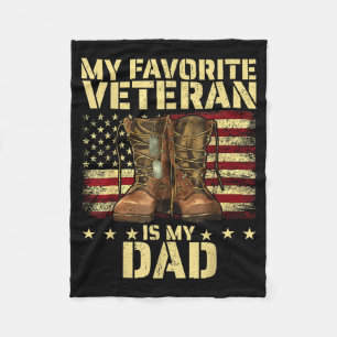 My Favorite Veteran Is My Dad Father Veterans Day  Fleece Blanket