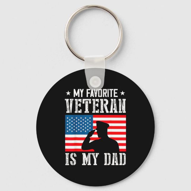 My Favorite Veteran Is My Dad Father Veterans Day  Keychain (Front)