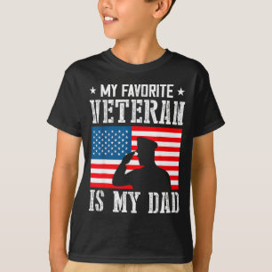 My Favorite Veteran Is My Dad Father Veterans Day  T-Shirt