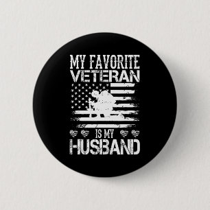 My favorite veteran my husband military veterans d 2 inch round button