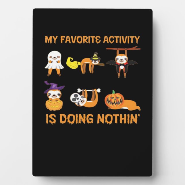 My Favourite Activity Is Doing Nothin' Retro Sloth Plaque (Front)